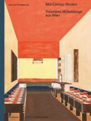 Mid-Century Modern – Visionäres Möbeldesign aus Wien