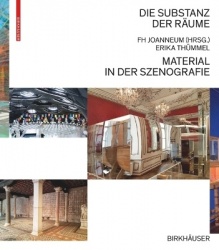 Die Substanz Der Räume - Material in Der Szenografie