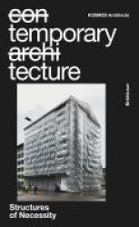 Temporary Tecture - Structures of Necessity
