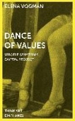 Dance of Values – Sergei Eisenstein′s Capital Project