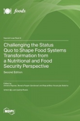 Challenging the Status Quo to Shape Food Systems Transformation from a Nutritional and Food Security Perspective