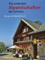 Die schönsten Alpwirtschaften der Schweiz