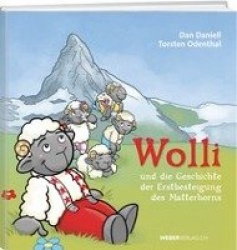 Wolli und die Geschichte der Erstbesteigung des Matterhorns