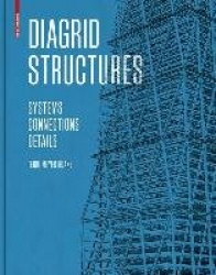 Diagrid Structures - Systems, Connections, Details