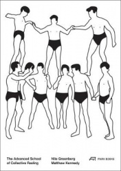 The Advanced School of Collective Feeling - Inhabiting Modern Physical Culture 1926-38