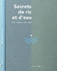 Secrets de riz et d'eau
