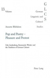 Pop and Poetry - Pleasure and Protest - Udo Lindenberg, Konstantin Wecker and the Tradition of German Cabaret
