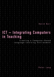 ICT - Integrating Computers in Teaching - Creating a Computer-based Language-learning Environment