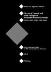 The Art of Comedy and Social Critique in Nineteenth-Century Germany - Charlotte Birch-Pfeiffer (1800-1868)