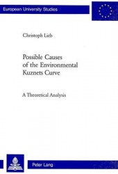 Possible Causes of the Environmental Kuznets Curve - A Theoretical Analysis