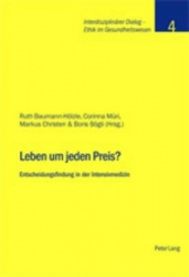Leben Um Jeden Preis? - Entscheidungsfindung in Der Intensivmedizin