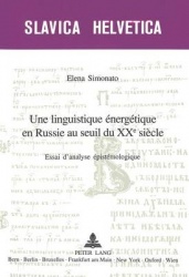 Une Linguistique Énergétique En Russie Au Seuil Du XX E Siècle - Essai d'Analyse Épistémologique