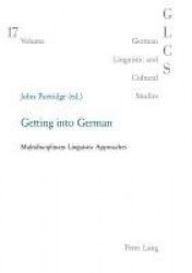 Getting into German - Multidisciplinary Linguistic Approaches