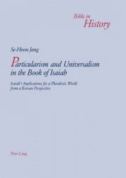 Particularism and Universalism in the Book of Isaiah - Isaiah's Implications for a Pluralistic World from a Korean Perspective