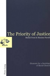 The Priority of Justice - Elements for a Sociology of Moral Choices