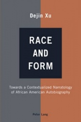 Race and Form - Towards a Contextualized Narratology of African American Autobiography