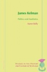 James Kelman - Politics and Aesthetics