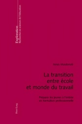 La Transition Entre École Et Monde Du Travail - Préparer Les Jeunes À l'Entrée En Formation Professionnelle