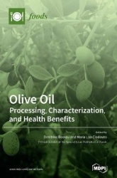 Olive Oil - Processing, Characterization, and Health Benefits