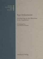 Ego-Dokumente - Annäherung an den Menschen in der Geschichte
