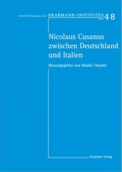Nicolaus Cusanus Zwischen Deutschland Und Italien - Beiträge Eines Deutsch-Italienischen Symposiums in Der Villa Vigoni