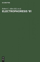 Electrophoresis ‘81 - Advanced methods, biochemical and clinical applications. Proceedings of the Third International Conference
