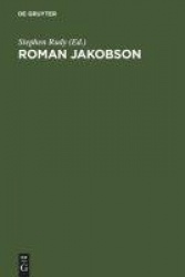 Roman Jakobson - 1896 - 1982. A Complete Bibliography of His Writings