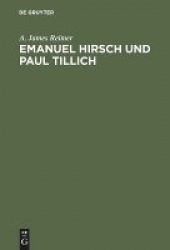 Emanuel Hirsch und Paul Tillich - Theologie und Politik in einer Zeit der Krise