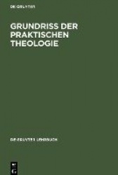 Grundriβ der Praktischen Theologie