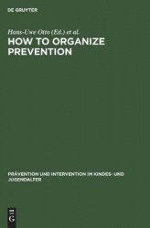How to Organize Prevention - Political, Organizational, and Professional Challenges to Social Services