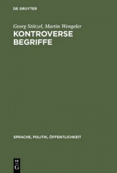 Kontroverse Begriffe - Geschichte des öffentlichen Sprachgebrauchs in der Bundesrepublik Deutschland