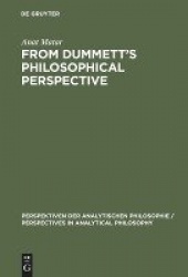 From Dummett`s Philosophical Perspective