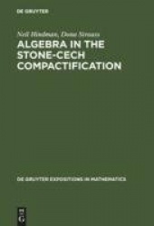 Algebra in the Stone-Cech Compactification - Theory and Applications