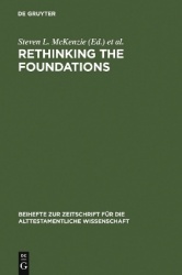 Rethinking the Foundations - Historiography in the Ancient World and in the Bible. Essays in Honour of John Van Seters