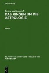 Das Ringen um die Astrologie - Jüdische und christliche Beiträge zum antiken Zeitverständnis