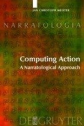 Computing Action - A Narratological Approach