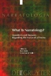 What Is Narratology? - Questions and Answers Regarding the Status of a Theory