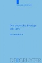 Die deutsche Predigt um 1200 - Ein Handbuch