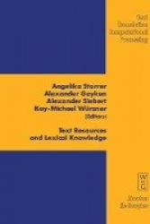 Text Resources and Lexical Knowledge - Selected Papers from the 9th Conference on Natural Language Processing KONVENS 2008