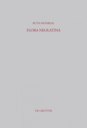 Flora Neolatina - Die »Hortorum libri IV« von René Rapin S. J. und die »Plantarum libri VI« von Abraham Cowley. Zwei lateinische