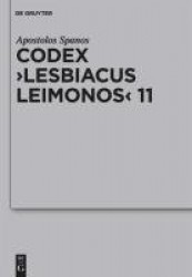 Codex Lesbiacus Leimonos 11 - Annotated Critical Edition of an Unpublished Byzantine 