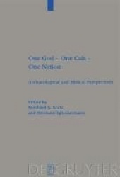 One God – One Cult – One Nation - Archaeological and Biblical Perspectives