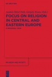 Focus on Religion in Central and Eastern Europe - A Regional View