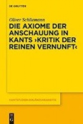 Die Axiome der Anschauung in Kants 