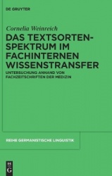 Das Textsortenspektrum im fachinternen Wissenstransfer - Untersuchung anhand von Fachzeitschriften der Medizin