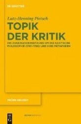 Topik der Kritik - Die Auseinandersetzung um die Kantische Philosophie (1781-1788) und ihre Metaphern