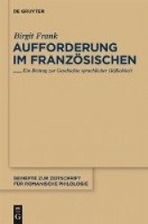 Aufforderung im Französischen - Ein Beitrag zur Geschichte sprachlicher Höflichkeit