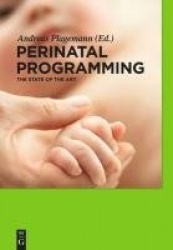 Perinatal Programming - The State of the Art