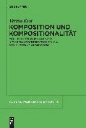 Komposition und Kompositionalität - Möglichkeiten und Grenzen der semantischen Dekodierung von Substantivkomposita