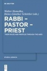 Rabbi - Pastor - Priest - Their Roles and Profiles Through the Ages